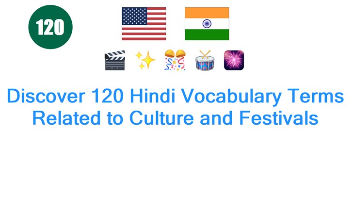 Discover 120 Hindi Vocabulary Terms Related to Culture and Festivals